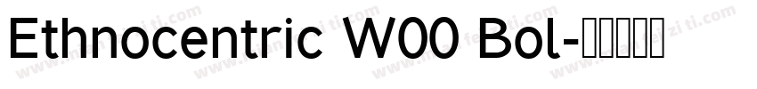Ethnocentric W00 Bol字体转换